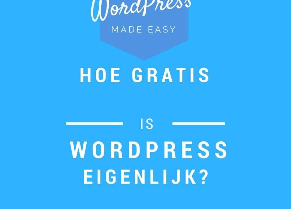 Hoe gratis is WordPress nou eigenlijk?